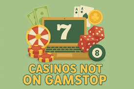 Discovering Casinos Not Registered on Gamstop